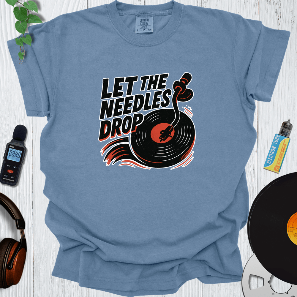 Printify T-Shirt Blue Jean / S Let The Needles Drop