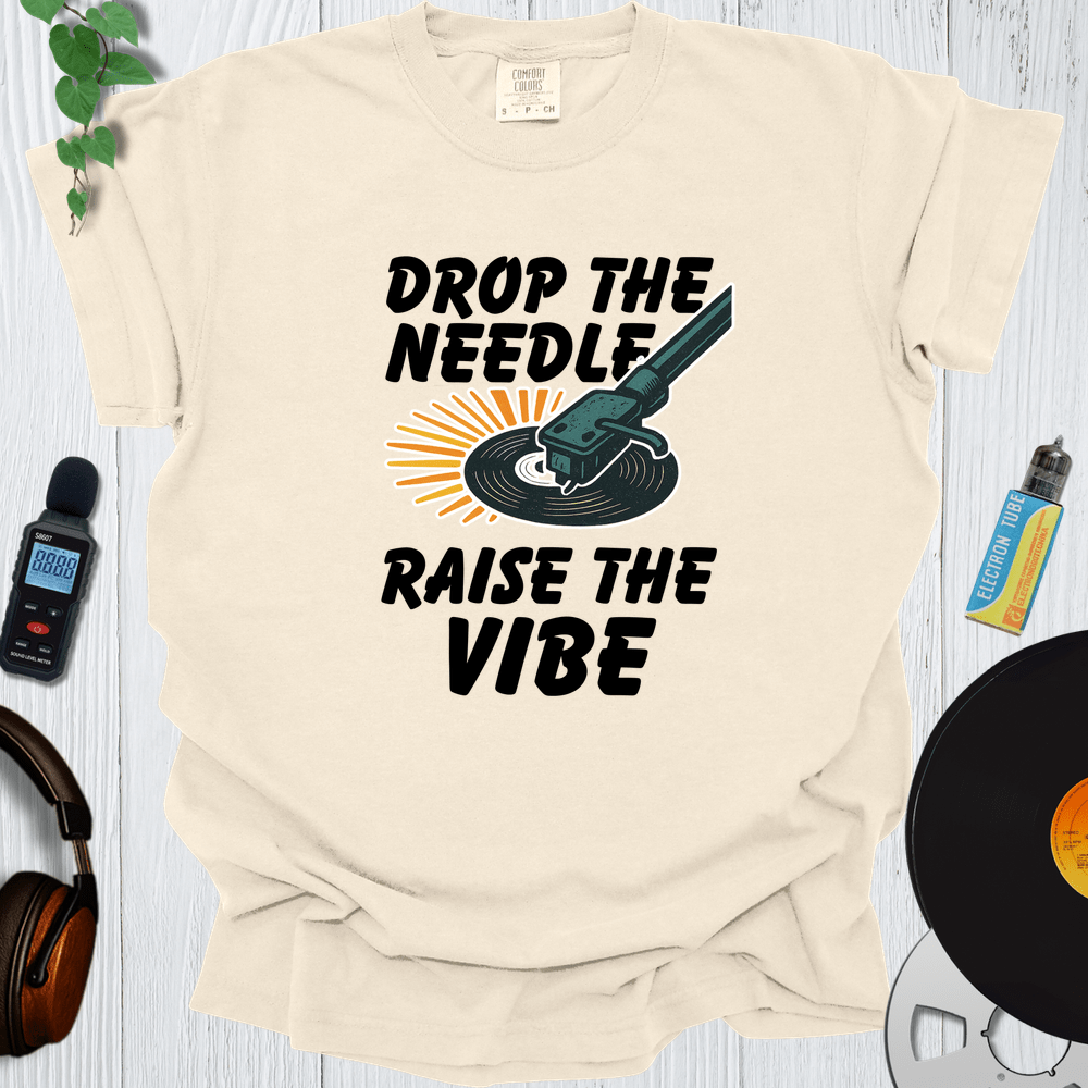 Printify T-Shirt Ivory / S Drop Needle Raise The Vibe Light
