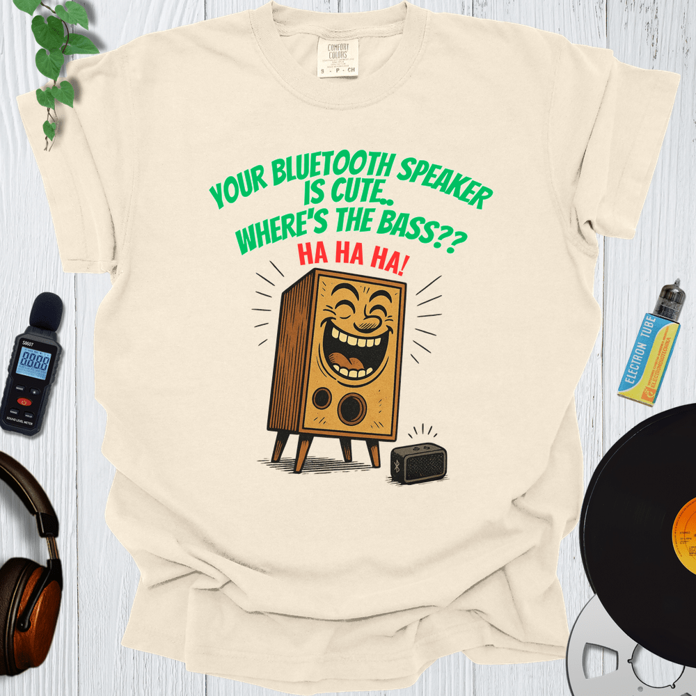 Printify T-Shirt Ivory / S Your Bluetooth Speaker Is Cute