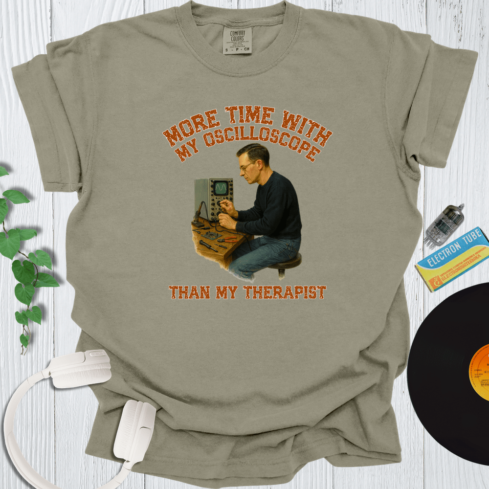 Printify T-Shirt Khaki / S More Time With My Oscilloscope Than My Therapist