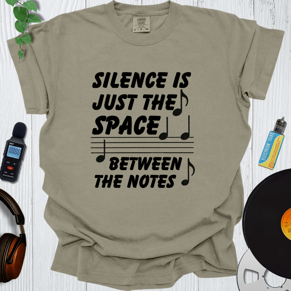 Printify T-Shirt Khaki / S Silence Is Just The Space Between Notes