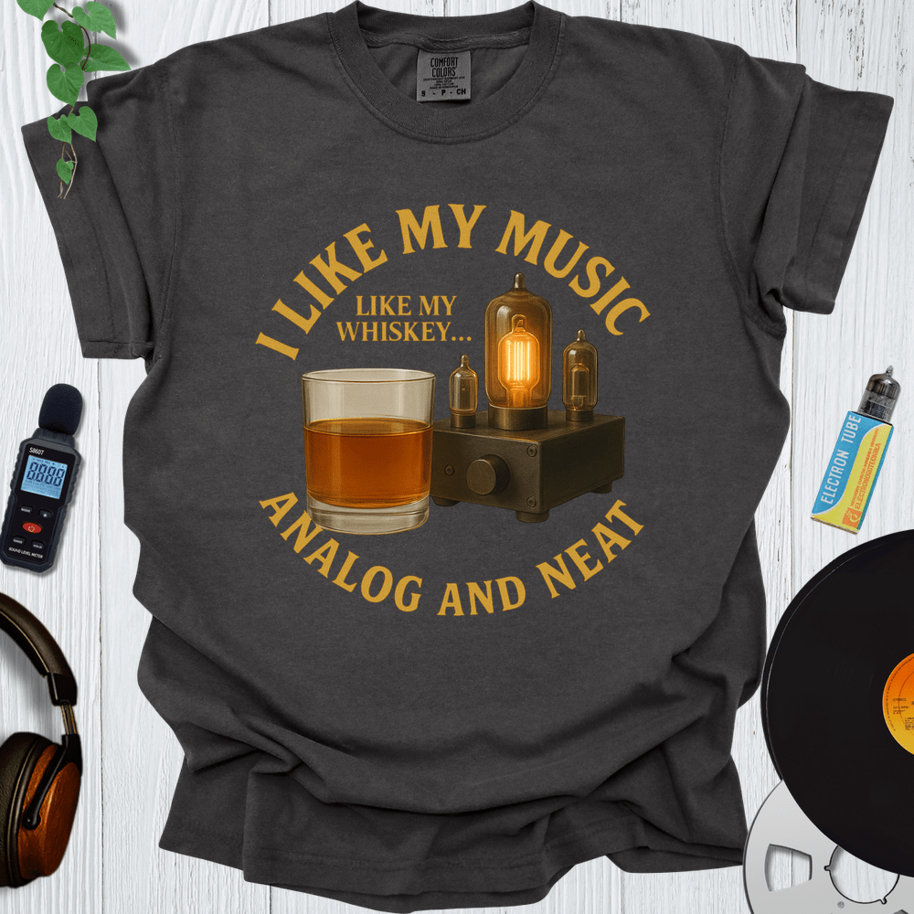 Printify T-Shirt Pepper / S I Like My Music Like I Like My Whiskey Analog and Neat