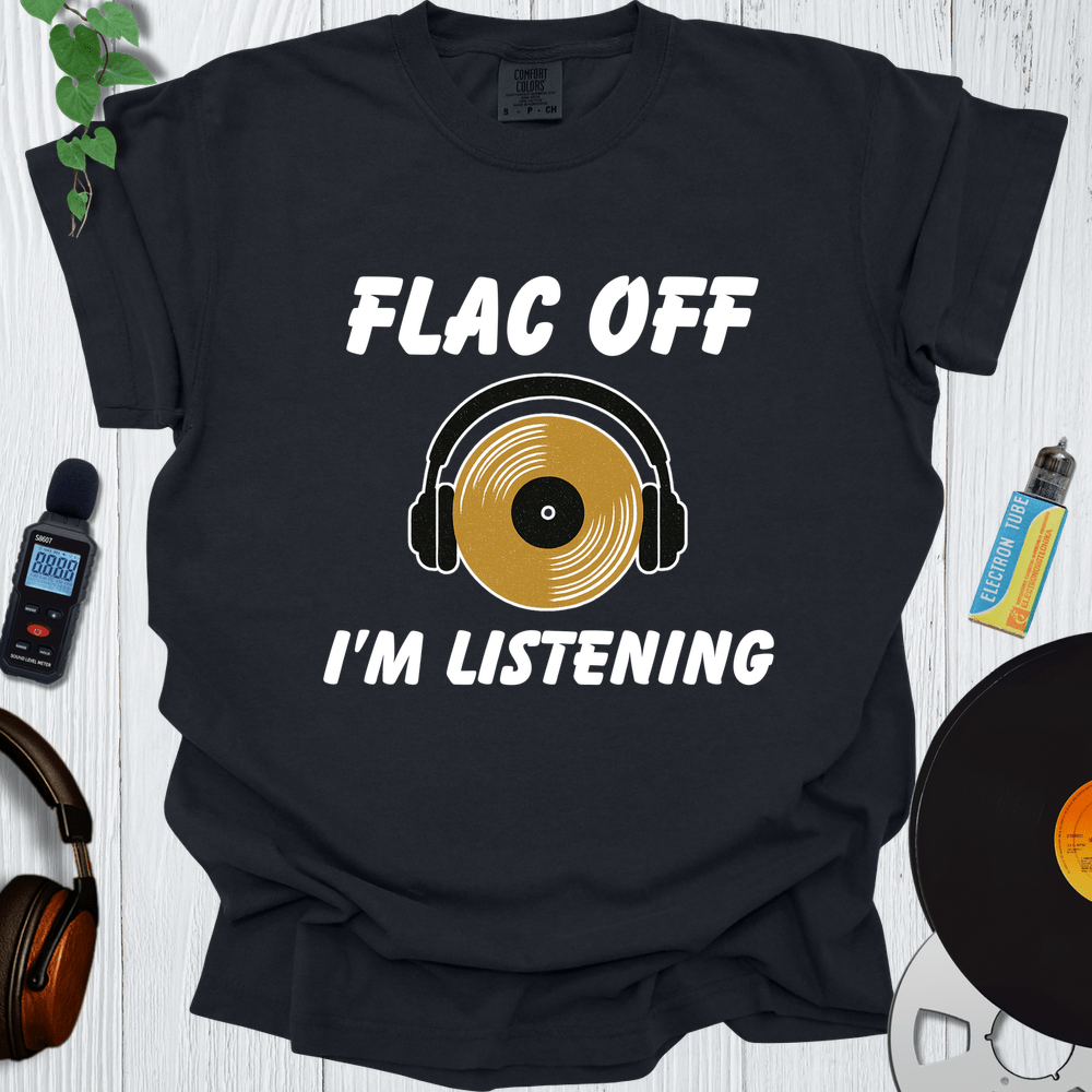 Printify T-Shirt Black / S FLAC Off I'm Listening