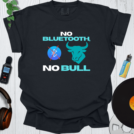 Printify T-Shirt Black / S No Bluetooth No Bull