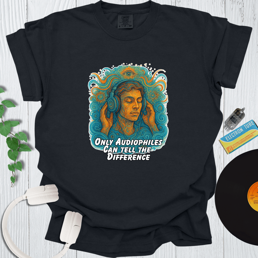 Printify T-Shirt Black / S Only Audiophiles can tell the Difference