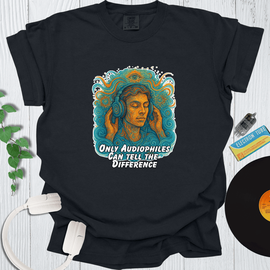 Printify T-Shirt Black / S Only Audiophiles can tell the Difference