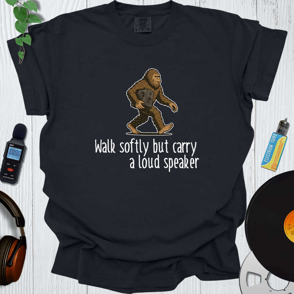 Printify T-Shirt Black / S Walk Softly But Carry A Big Speaker