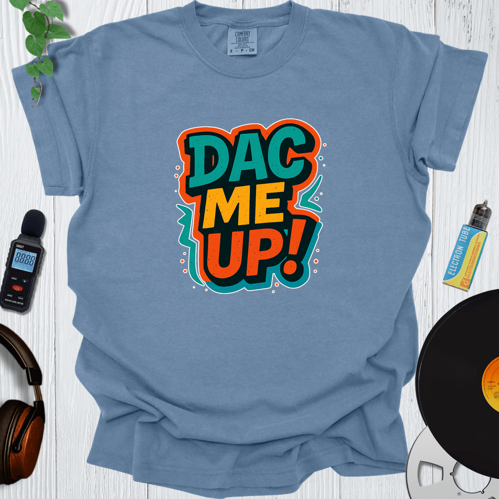 Printify T-Shirt Blue Jean / S DAC Me Up