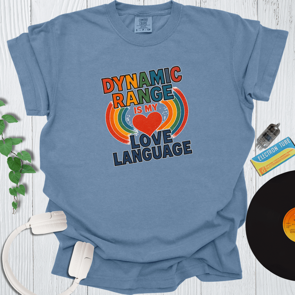Printify T-Shirt Blue Jean / S Dynamic Range is my Love Language