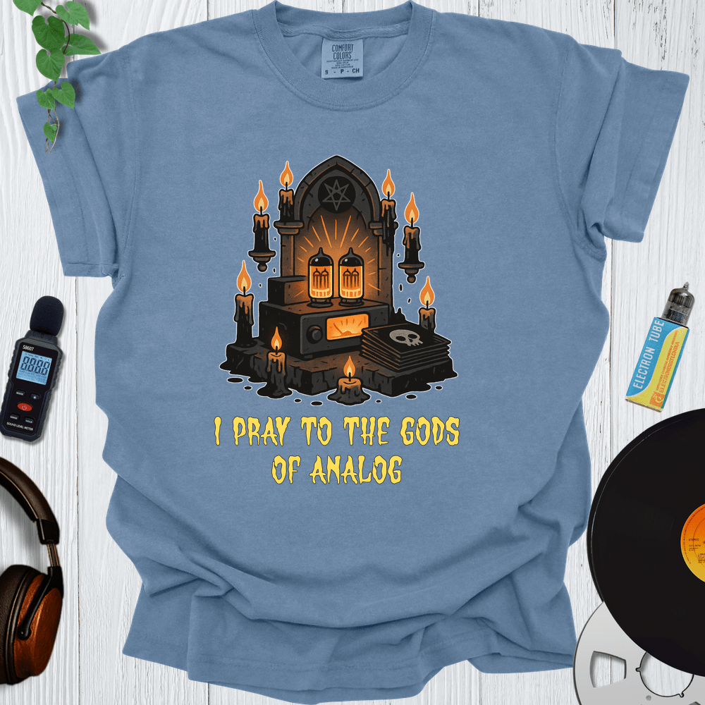 Printify T-Shirt Blue Jean / S I Pray to the Gods of Analog