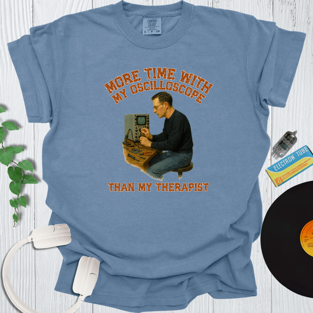 Printify T-Shirt Blue Jean / S More Time With My Oscilloscope Than My Therapist