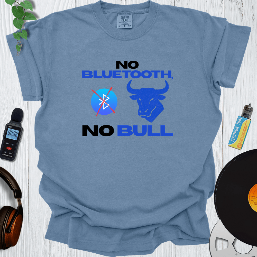 Printify T-Shirt Blue Jean / S No Bluetooth No Bull