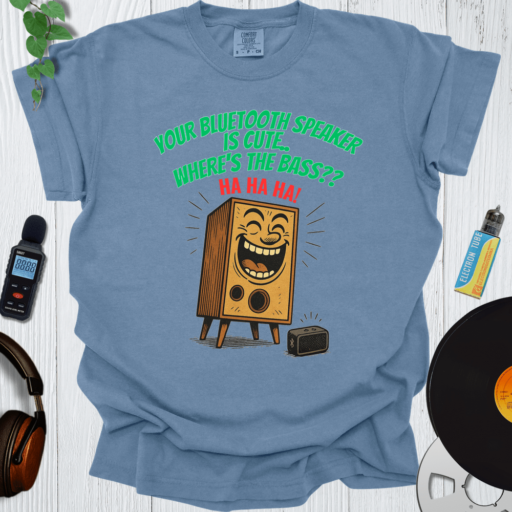 Printify T-Shirt Blue Jean / S Your Bluetooth Speaker Is Cute