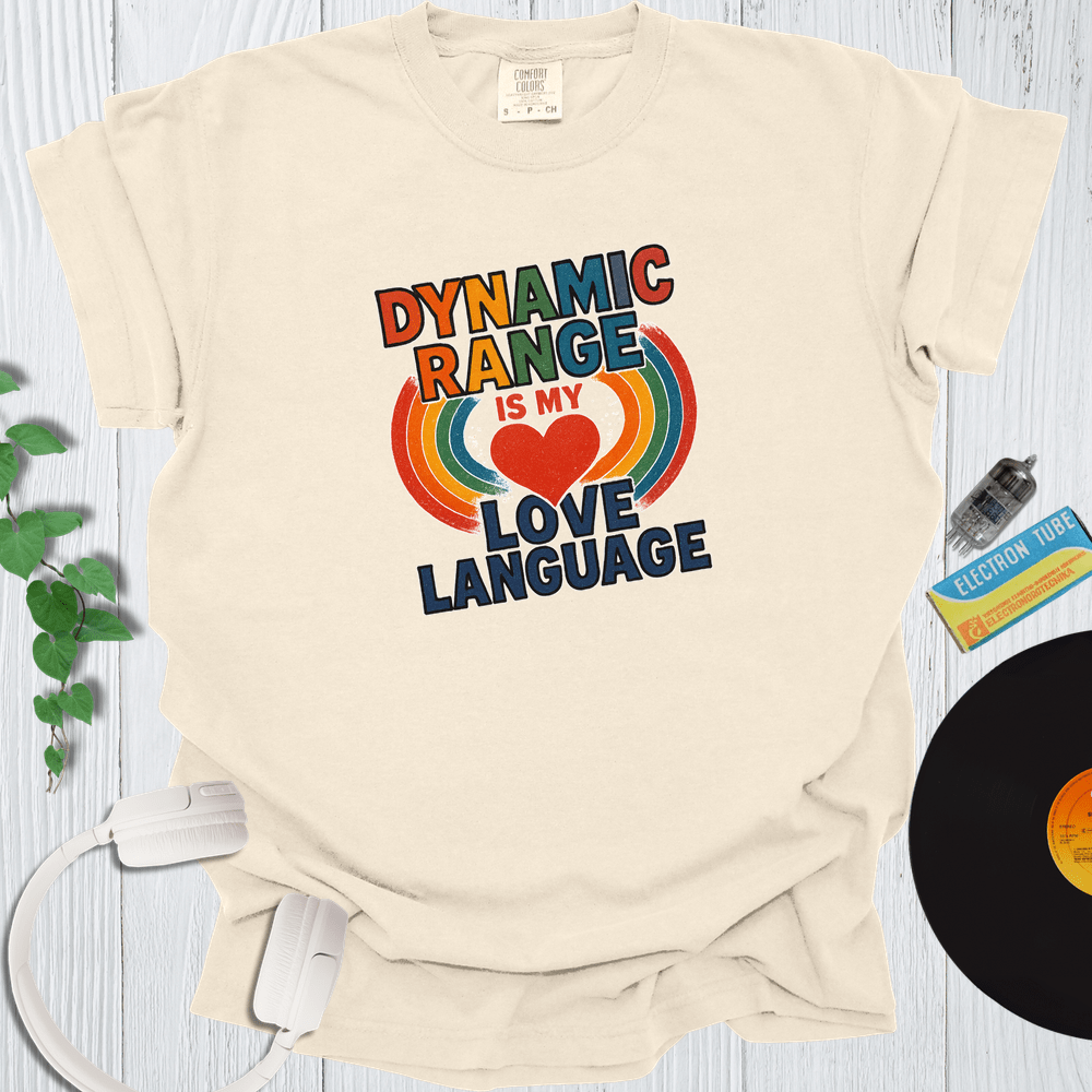 Printify T-Shirt Ivory / S Dynamic Range is my Love Language