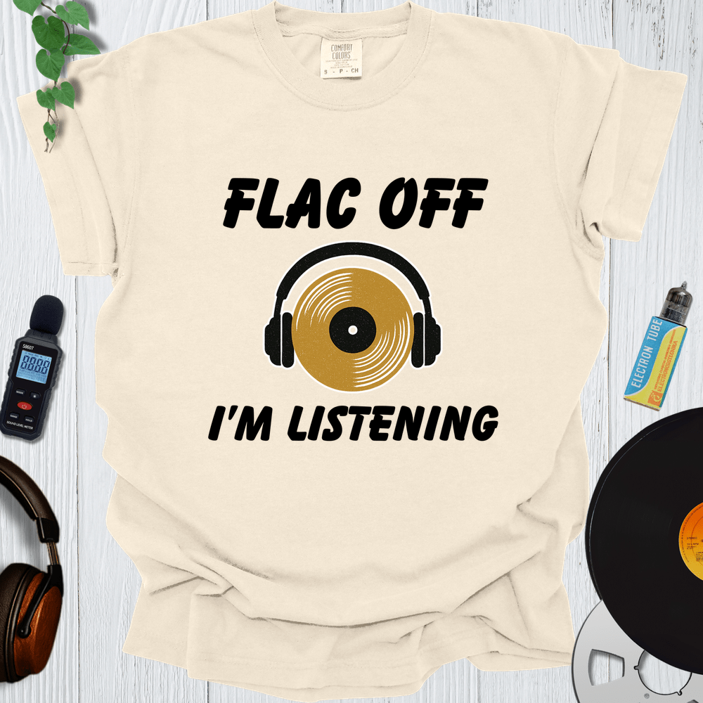 Printify T-Shirt Ivory / S FLAC Off I'm Listening
