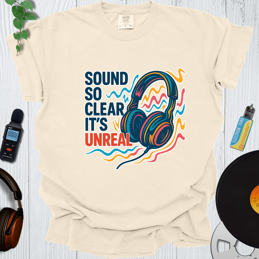 Printify T-Shirt Ivory / S Sound So Clear Its Unreal