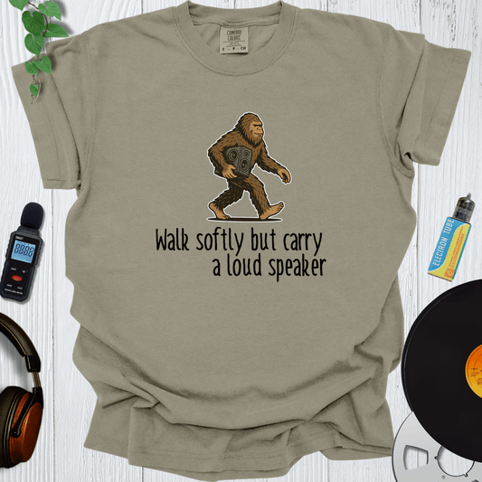 Printify T-Shirt Khaki / S Walk Softly But Carry A Big Speaker
