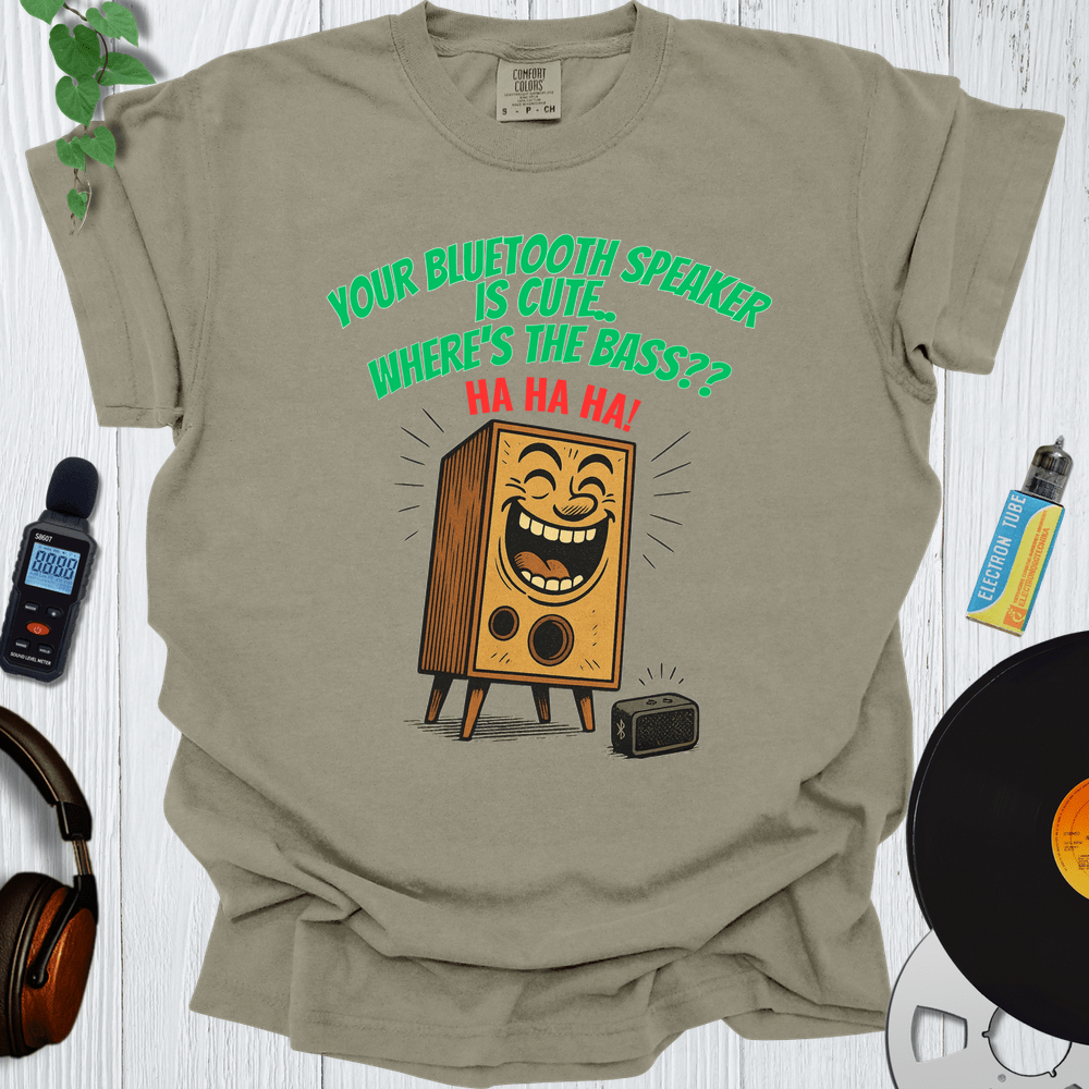 Printify T-Shirt Khaki / S Your Bluetooth Speaker Is Cute