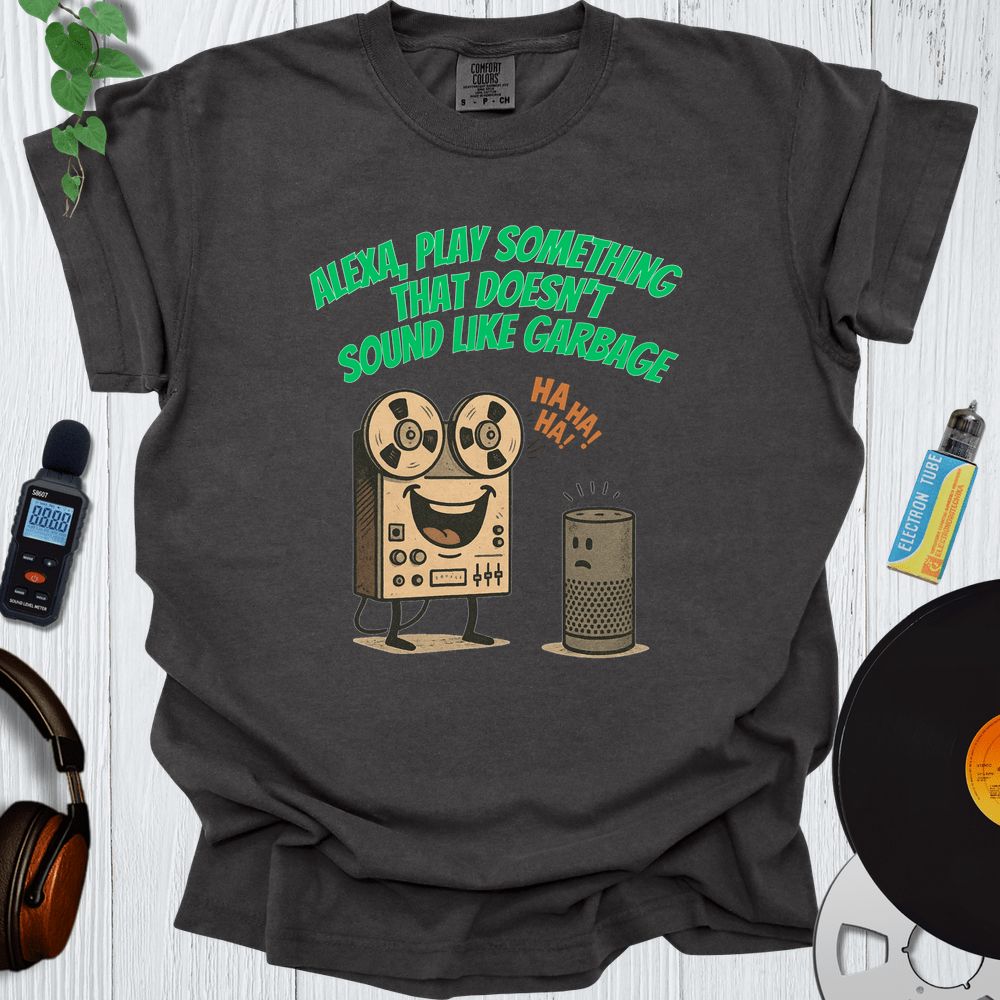 Printify T-Shirt Pepper / S Alexa Play Something That Doesn T Sound Like Garbage